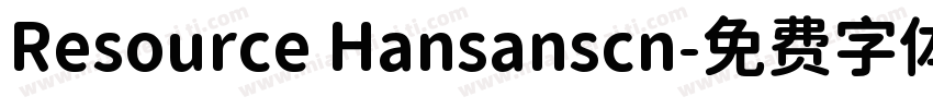 Resource Hansanscn字体转换